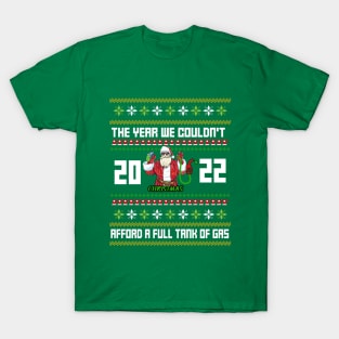 ugly funny Christmas sweater, the year we couldn't afford a full tank of gas T-Shirt